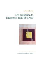 Les bienfaits de l'hypnose dans le stress di Lahouria Darraz edito da Books on Demand