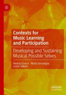 Contexts For Music Learning And Participation di Andrea Creech, Maria Varvarigou, Susan Hallam edito da Springer Nature Switzerland AG