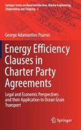 Energy Efficiency Clauses in Charter Party Agreements di George Adamantios Psarros edito da Springer-Verlag GmbH