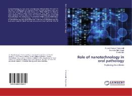 Role of nanotechnology in oral pathology di Rupesh Kumar Chaturvedi, Narendra Nath Singh, Sherin Nair edito da LAP Lambert Academic Publishing