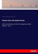 Stories from the Italian Poets di Torquato Tasso, Dante Alighieri, Leigh Hunt, Lodovico Ariosto edito da hansebooks