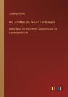 Die Schriften des Neuen Testaments di Johannes Weiß edito da Outlook Verlag