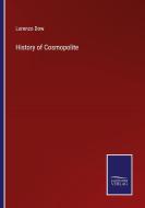 History of Cosmopolite di Lorenzo Dow edito da Salzwasser-Verlag