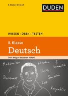 Wissen - Üben - Testen: Deutsch 8. Klasse di Anja Steinhauer, Birgit Kölmel, Michael Bornemann edito da Bibliograph. Instit. GmbH