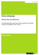 Patriarchat als Sklaverei di Florian Jetzlsperger edito da GRIN Publishing