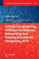 Software Engineering, Artificial Intelligence, Networking And Parallel/distributed Computing 2010 edito da Springer-verlag Berlin And Heidelberg Gmbh & Co. Kg