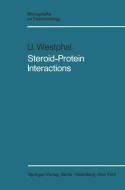 Steroid-Protein Interactions di Ulrich Westphal edito da Springer Berlin Heidelberg