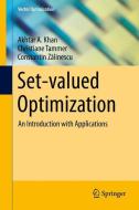 Set-valued Optimization di Akhtar A. Khan, Christiane Tammer, Constantin Zalinescu edito da Springer-Verlag GmbH