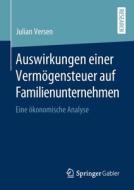 Auswirkungen einer Vermögensteuer auf Familienunternehmen di Julian Versen edito da Springer-Verlag GmbH