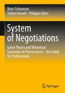 System Of Negotiations di Rene Schumann, Stefan Oswald, Philippe Gillen edito da Springer-Verlag Berlin And Heidelberg GmbH & Co. KG