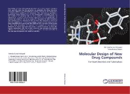 Molecular Design of New Drug Compounds di Nirmala Kumari Kotapuri, Prema Kumar Navuri edito da LAP Lambert Academic Publishing