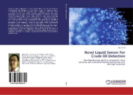Novel Liquid Sensor For Crude Oil Detection di Hao Chen edito da LAP Lambert Academic Publishing