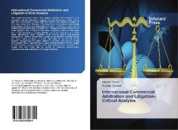 International Commercial Arbitration and Litigation-Critical Analysis di Manish Yadav, Akshar Haritwal edito da SPS
