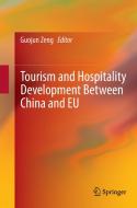 Tourism and Hospitality Development Between China and EU edito da Springer Berlin Heidelberg