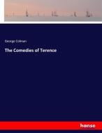 The Comedies of Terence di George Colman edito da hansebooks