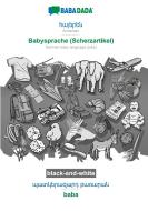 BABADADA black-and-white, Armenian (in armenian script) - Babysprache (Scherzartikel), visual dictionary (in armenian script) - baba di Babadada Gmbh edito da Babadada
