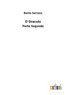 O Oraculo di Bento Serrano edito da Outlook Verlag