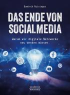 Das Ende von Social Media di Dominik Ruisinger edito da Schäffer-Poeschel Verlag
