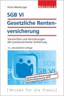 SGB VI - Gesetzliche Rentenversicherung di Horst Marburger edito da Walhalla und Praetoria