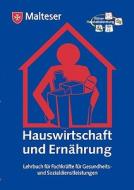 Hauswirtschaft Und Ern Hrung di Christa Anna Fischer, Tobias Immenroth edito da Books On Demand