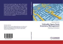 Criticality Spare Parts Inventory Management di Ugochukwu Okonkwo edito da LAP Lambert Acad. Publ.