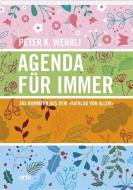 Agenda für immer di Peter K. Wehrli edito da Orte Verlag