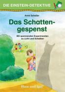 Die Einstein-Detektive: Das Schattengespenst di Anne Scheller edito da Hase und Igel Verlag GmbH