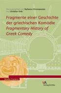 Fragmente Einer Geschichte Der Griechischen Komodie: Fragmentary History of Greek Comedy edito da Verlag-Antike