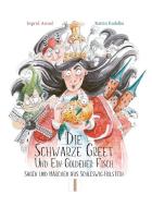 Die Schwarze Greet und ein goldener Fisch di Ingrid Annel edito da Demmler Verlag GmbH