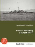 French Battleship Courbet (1911) di Jesse Russell, Ronald Cohn edito da Book On Demand Ltd.