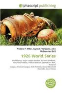 1926 World Series di #Miller,  Frederic P. Vandome,  Agnes F. Mcbrewster,  John edito da Vdm Publishing House