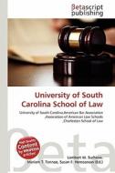 University of South Carolina School of Law edito da Betascript Publishing