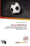 Aurora Miraflores edito da Dign Press