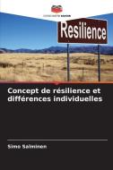 Concept de résilience et différences individuelles di Simo Salminen edito da Editions Notre Savoir