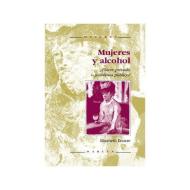 Mujeres y alcohol : placer privado o problema público? di Elizabeth Ettorre, Mercedes Gancedo edito da Narcea, S.A. de Ediciones