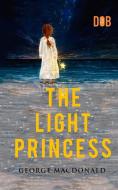 The Light Princess di George Macdonald edito da Delhi Open Books