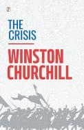 The Crisis di Winston Churchill edito da Pharos Books