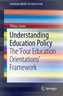 Understanding Education Policy di Tiffany Jones edito da Springer Netherlands