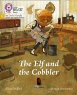 The Elf And The Bootmaker di Alison Milford edito da HarperCollins Publishers
