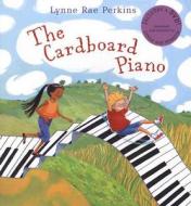 The Cardboard Piano [With DVD] di Lynne Rae Perkins edito da Greenwillow Books