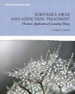 Substance Abuse and Addiction Treatment di Todd F. Lewis edito da Pearson Education (US)