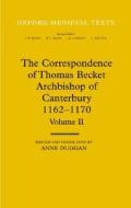 The Correspondence Of Thomas Becket, Archbishop Of Canterbury 1162-1170 di Saint Thomas Becket edito da Oxford University Press