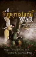 A Supernatural War di Owen Davies edito da Oxford University Press