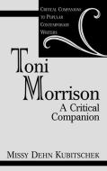 Toni Morrison di Missy Kubitschek edito da Greenwood