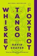 Whiskey Tango Foxtrot di David Shafer edito da MULHOLLAND BOOKS