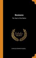 Business di Charles Edward Russell edito da Franklin Classics Trade Press