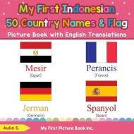 My First Indonesian 50 Country Names F di AULIA S. edito da Lightning Source Uk Ltd