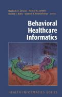 Behavioral Healthcare Informatics di Dewan A. Naakesh, N. a. Dewan edito da Springer-Verlag New York Inc.