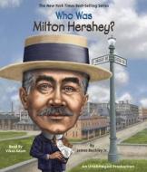 Who Was Milton Hershey? di James Buckley edito da Listening Library (Audio)