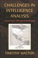 Challenges in Intelligence Analysis di Timothy R. Walton edito da Cambridge University Press